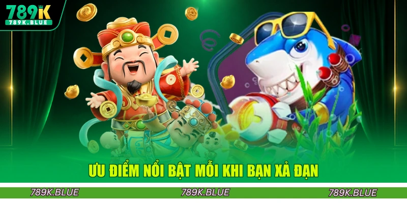 Ưu điểm nổi bật mỗi khi bạn xả đạn
